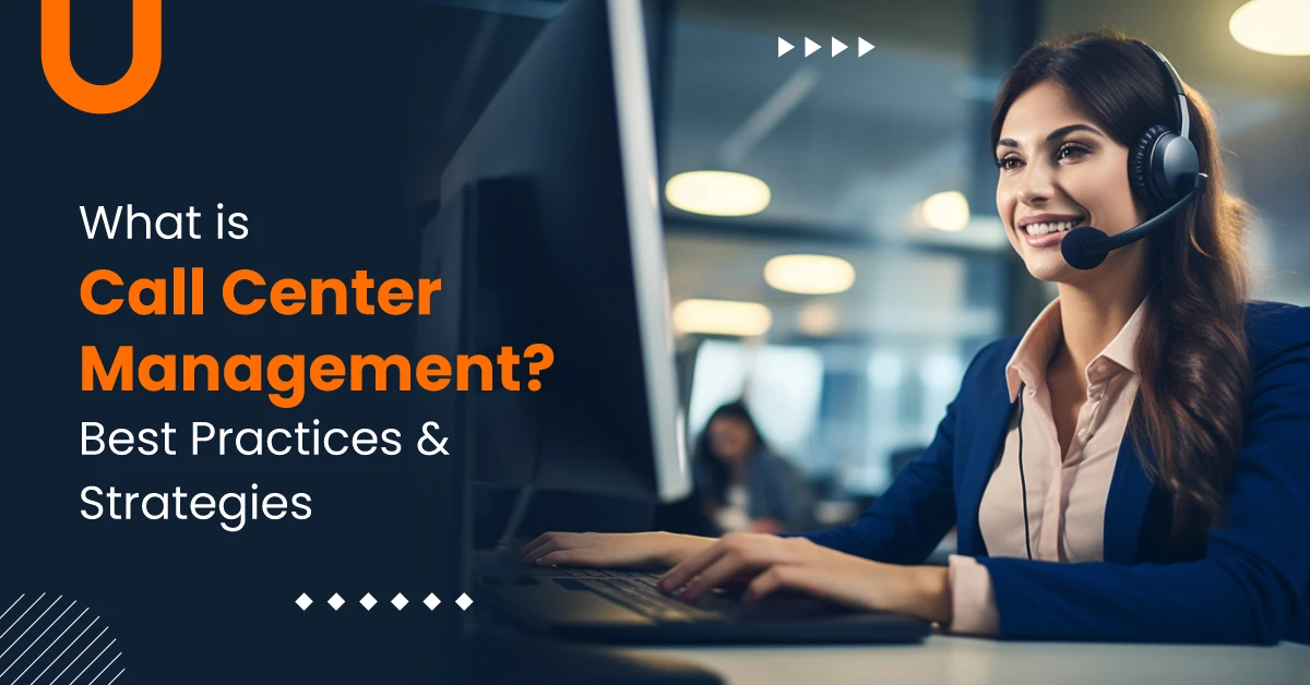 What is call center management