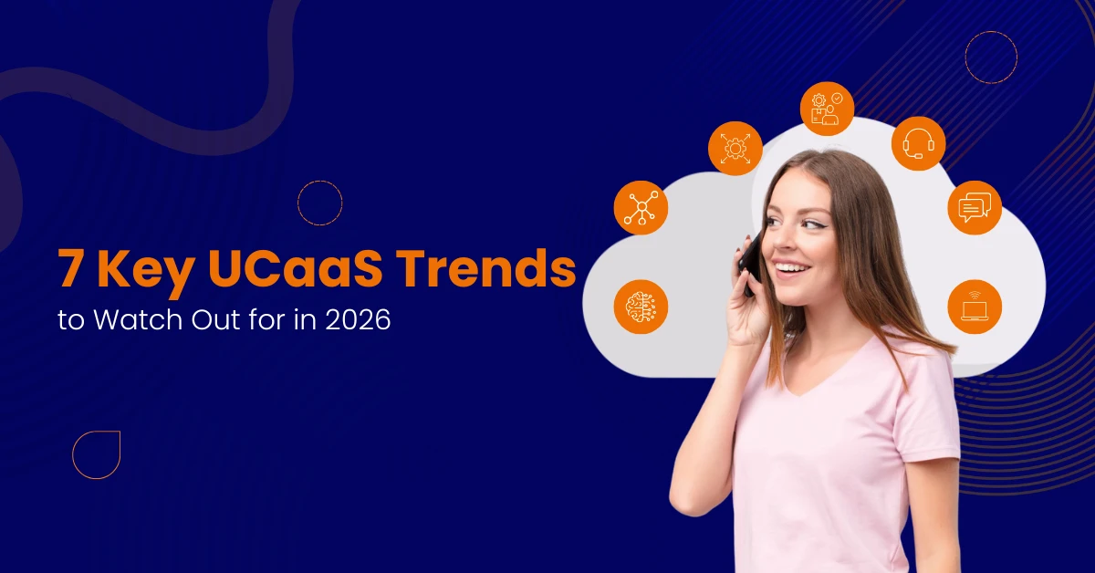7 Key UCaaS Trends