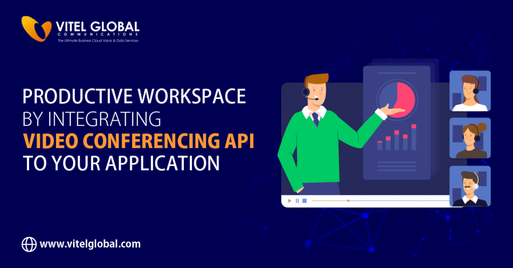 Productive Workplace with Video Conferencing API