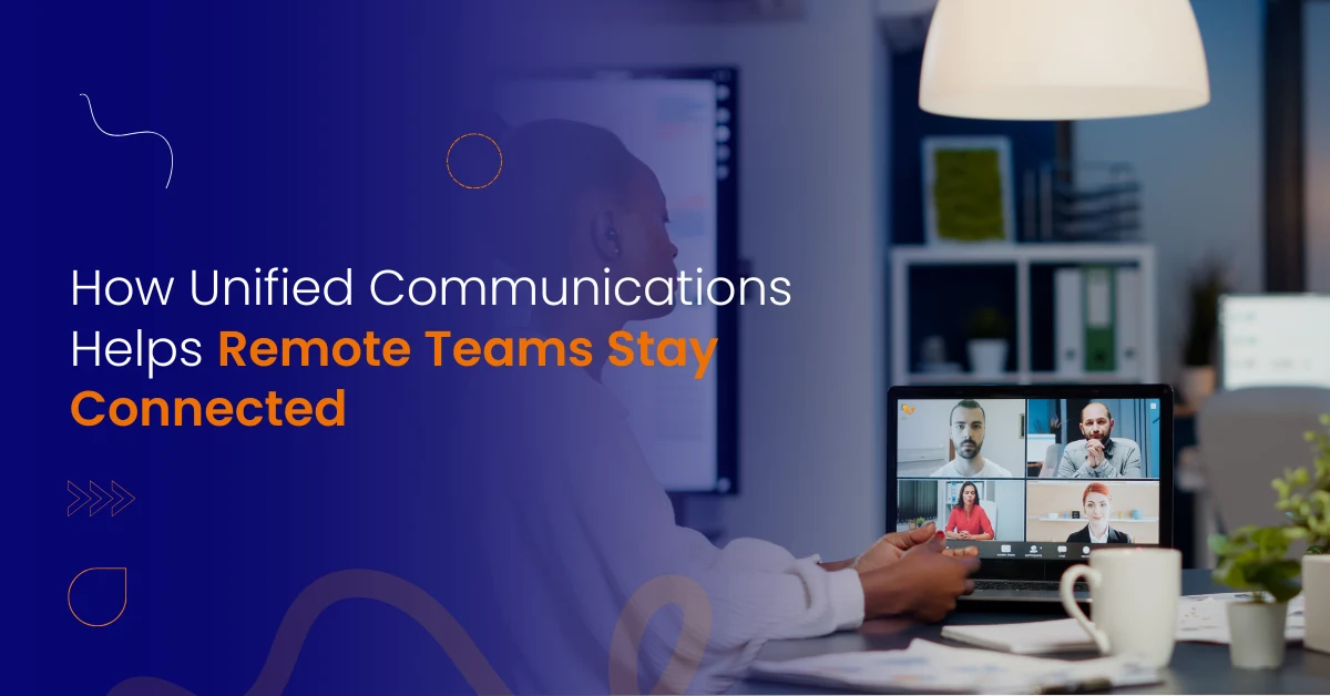 Unified Communication for Remote teams
