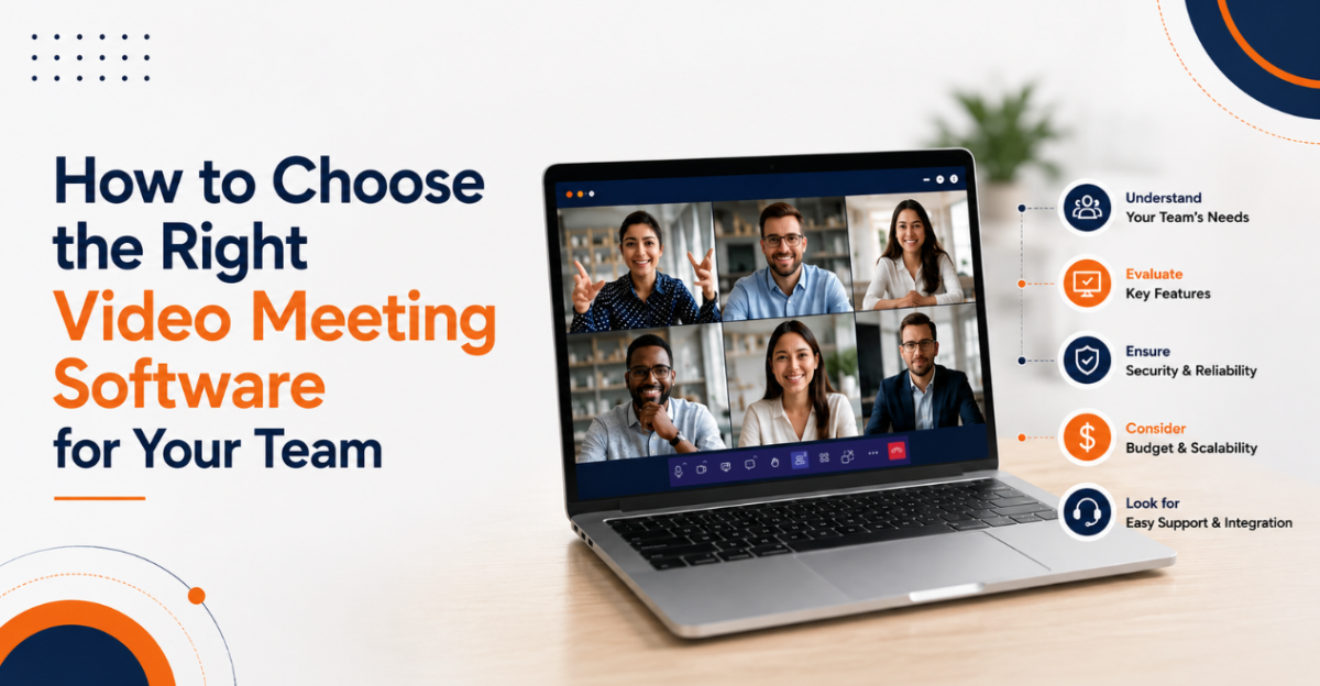 How to Choose the Right Video Meeting Software for Business