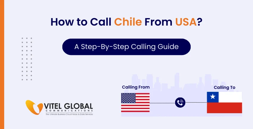 How to Call Chile from the US