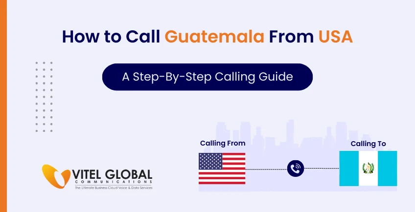 How to Call Guatemala from the US