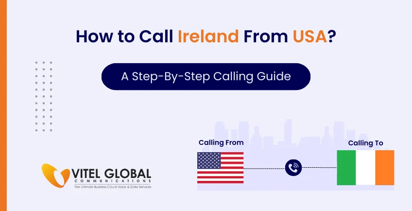How to Call Ireland from the US